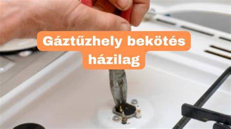 Gáztűzhely bekötése regisztrált gázszerelővel